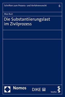 Die Substantiierung im Zivilprozess von Rust,  Max