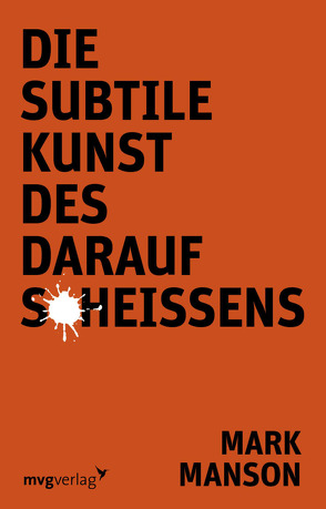 Die subtile Kunst des darauf Scheißens von Manson,  Mark