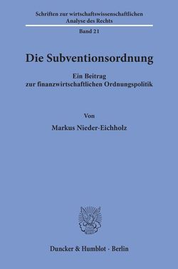 Die Subventionsordnung. von Nieder-Eichholz,  Markus