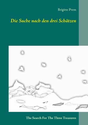 Die Suche nach den drei Schätzen von Prem,  Brigitte