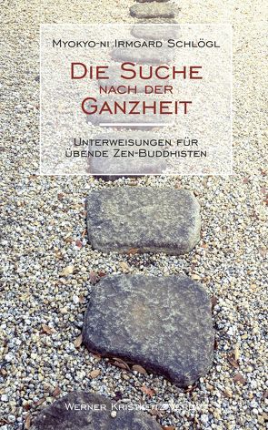 Die Suche nach der Ganzheit von Beck,  Ulrich;Bromley,  Michelle, Schloegl,  Myokyo-ni Irmgard