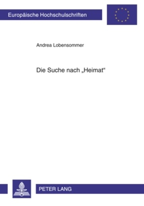 Die Suche nach «Heimat» von Lobensommer,  Andrea