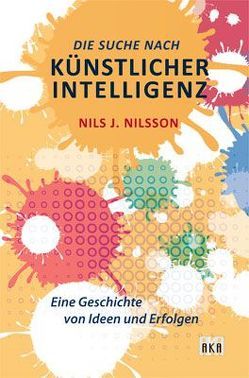 Die Suche nach Künstlicher Intelligenz von Nilsson,  Nils J.