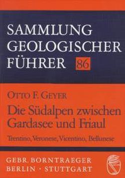 Die Südalpen zwischen Gardasee und Friaul von Geyer,  Otto F