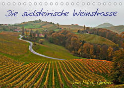 Die Südsteirischen WeinstrasseAT-Version (Tischkalender 2023 DIN A5 quer) von Gärtner,  Mikel