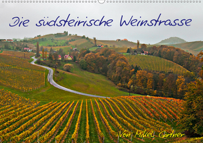 Die Südsteirischen WeinstrasseAT-Version (Wandkalender 2020 DIN A2 quer) von Gärtner,  Mikel