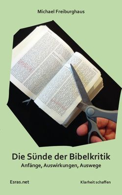 Die Sünde der Bibelkritik von Freiburghaus,  Michael
