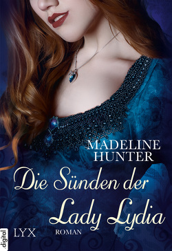 Die Sünden der Lady Lydia von Hunter,  Madeline, Mehrmann,  Anja