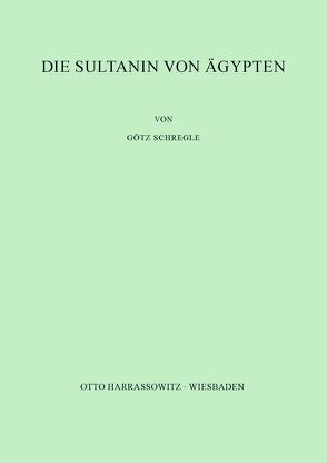 Die Sultanin von Ägypten von Schregle,  Götz