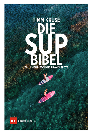 SUP – Rauf aufs Brett von Kruse,  Timm