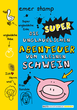 Die super unglaublichen Abenteuer vom kleinen Schwein von Gutzschhahn,  Uwe-Michael, Stamp,  Emer