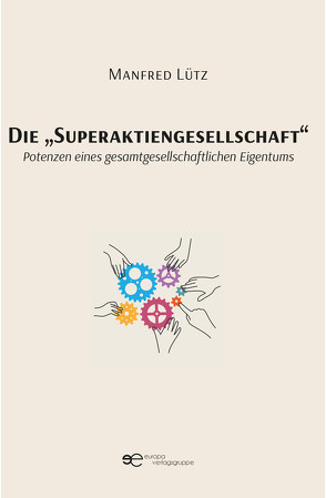 DIE „SUPERAKTIENGESELLSCHAFT“ von Lütz,  Manfred