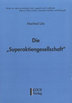 Die „Superaktiengesellschaft“ von Lütz,  Manfred