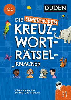 Die superdicken Kreuzworträtselknacker – ab 7 Jahren (Band 1) von Eck,  Janine, Meyer,  Kerstin, Offermann,  Kristina