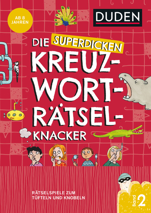 Die superdicken Kreuzworträtselknacker – ab 8 Jahren (Band 2) von Meyer,  Kerstin, Offermann,  Kristina