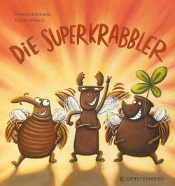 Die Superkrabbler von Holzwarth,  Werner, Wünsch,  Dorota