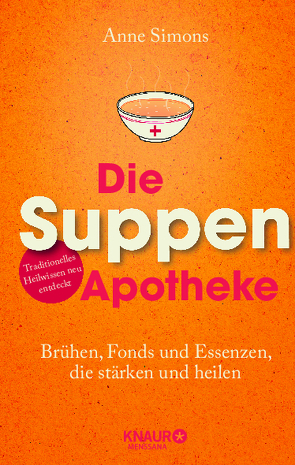 Die Suppen-Apotheke von Simons,  Anne