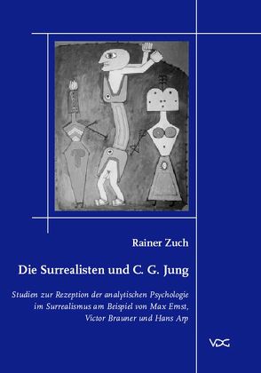 Die Surrealisten und C. G. Jung von Zuch,  Rainer