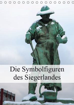 Die Symbolfiguren des Siegerlandes (Tischkalender 2019 DIN A5 hoch) von U. Irle,  Dag