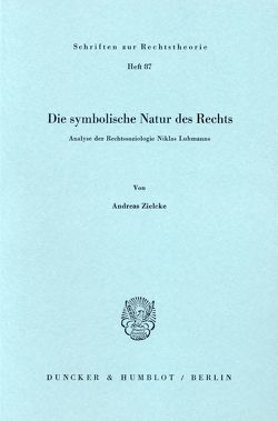 Die symbolische Natur des Rechts. von Zielcke,  Andreas