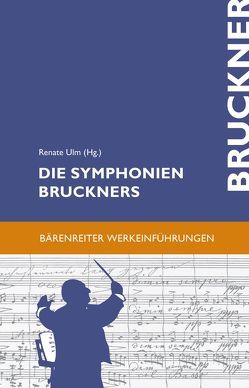 Die Symphonien Bruckners von Maazel,  Lorin, Ulm,  Renate