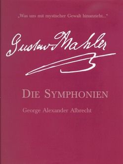 Die Symphonien von Gustav Mahler von Albrecht,  George A, Blaukopf,  Herta
