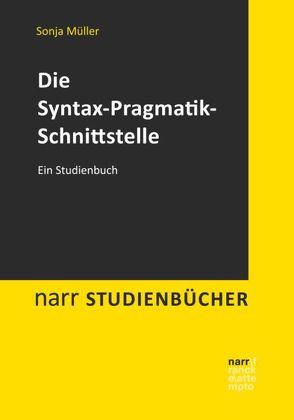 Die Syntax-Pragmatik-Schnittstelle von Müller,  Sonja