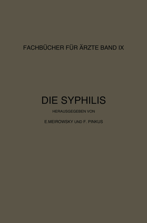 Die Syphilis von Meirowsky,  E., Pinkus,  F.