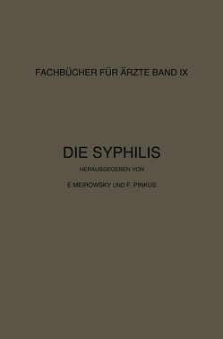 Die Syphilis von Meirowsky,  E., Pinkus,  F.