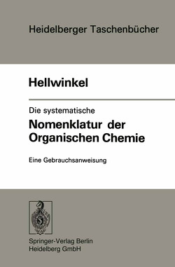 Die systematische Nomenklatur der organischen Chemie von Hellwinkel,  D.