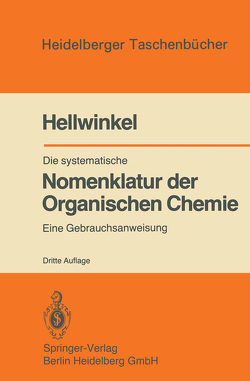 Die systematische Nomenklatur der Organischen Chemie von Hellwinkel,  D.