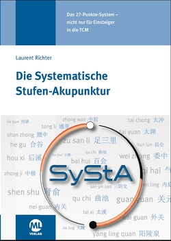 Die systematische Stufen-Akupunktur (SyStA) von Richter,  Laurent