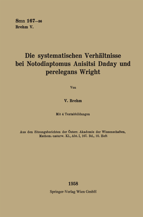 Die systematischen Verhältnisse bei Notodiaptomus Anisitsi Daday und perelegans Wright von Brehm,  Vincenz