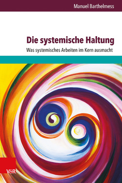 Die systemische Haltung von Barthelmess,  Manuel