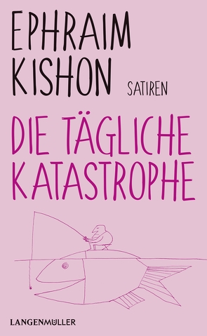 Die tägliche Katastrophe von Kishon,  Ephraim