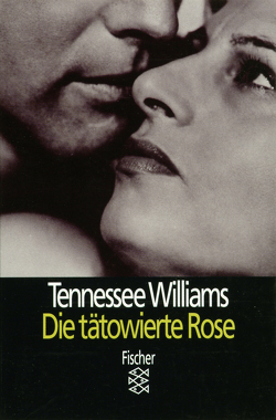 Die tätowierte Rose von Williams,  Tennessee
