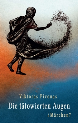 Die tätowierten Augen von Pivonas,  Viktoras