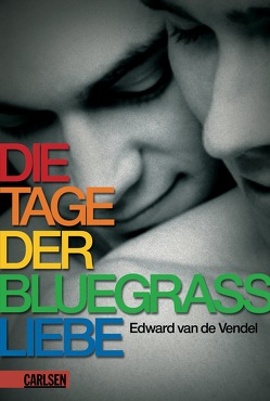 Die Tage der Bluegrass-Liebe von Erdorf,  Rolf, van de Vendel,  Edward