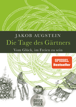 Die Tage des Gärtners von Augstein,  Jakob