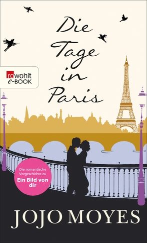 Die Tage in Paris von Fell,  Karolina, Moyes,  Jojo, Rollet,  Claire