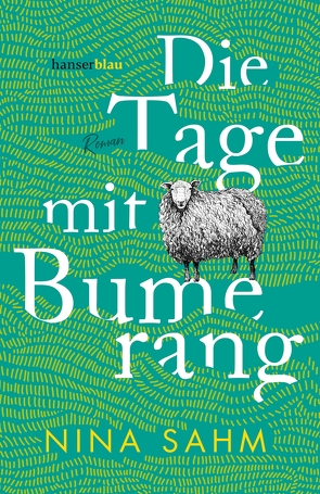 Die Tage mit Bumerang von Sahm,  Nina