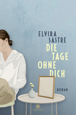 Die Tage ohne dich von Rüdiger,  Anja, Sastre,  Elvira