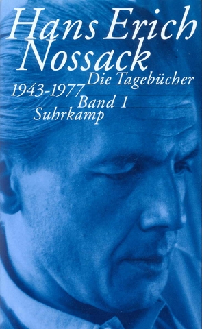 Die Tagebücher 1943–1977 von Miller,  Norbert, Nossack,  Hans Erich, Söhling,  Gabriele
