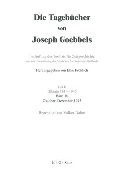 Die Tagebücher von Joseph Goebbels. Diktate 1941-1945 / Oktober – Dezember 1943 von Dahm,  Volker