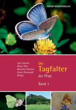 Die Tagfalter der Pfalz – Band 1 von Eller,  Oliver, Niehuis,  Manfred, Rennwald,  Erwin, Schulte,  Tom