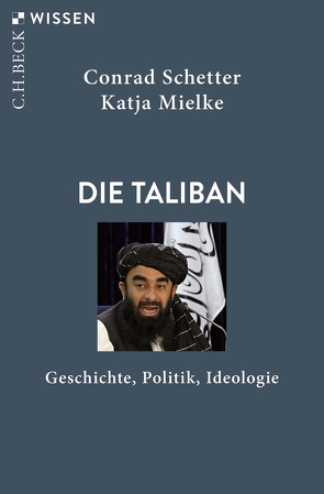 Die Taliban von Mielke,  Katja, Schetter,  Conrad