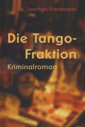 Die Tango-Fraktion von Franzmann,  Joachim