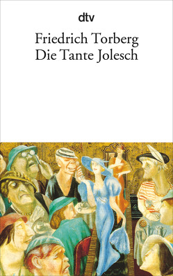 Die Tante Jolesch von Torberg,  Friedrich