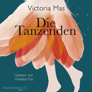 Die Tanzenden von Mas,  Victoria, Puls,  Wiebke, Schoch,  Julia