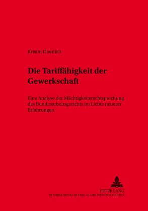 Die Tariffähigkeit der Gewerkschaft von Doerlich,  Kristin